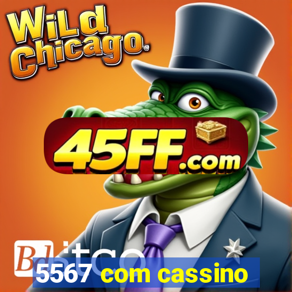 5567 com cassino